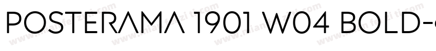 Posterama 1901 W04 Bold字体转换